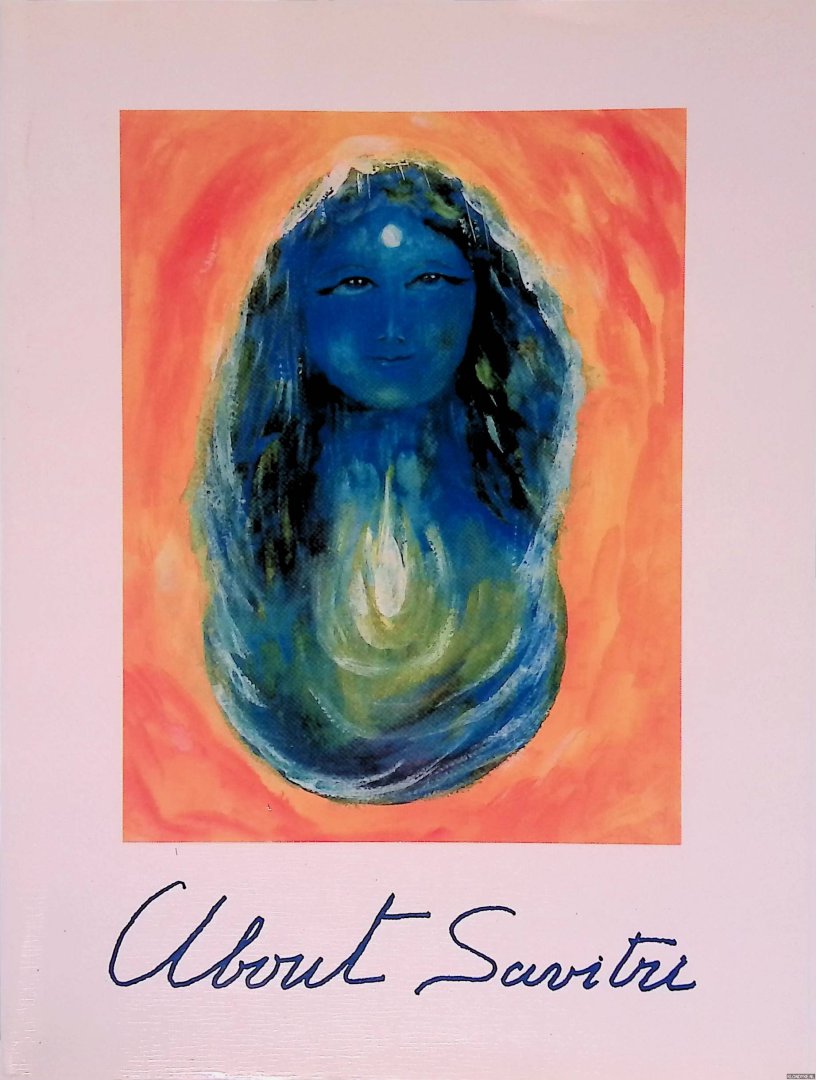 Huta (editor) - About Savitri: with some paintings