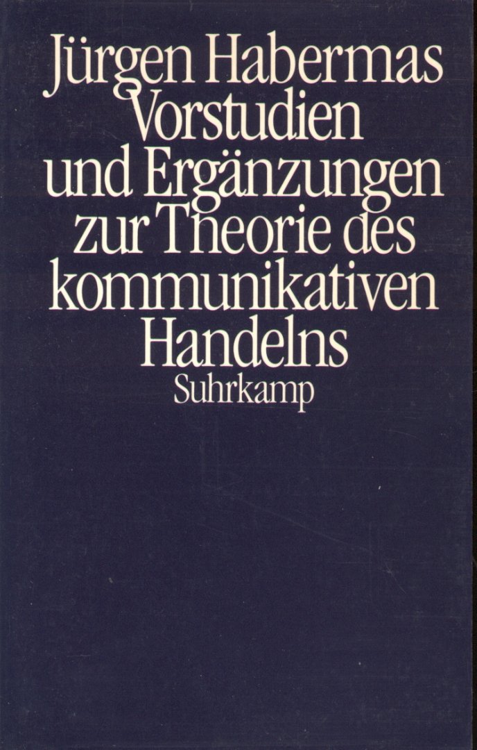Habermas, Jürgen - Vorstudien und Ergänzungen zur Theorie des kommunikativen Handelns