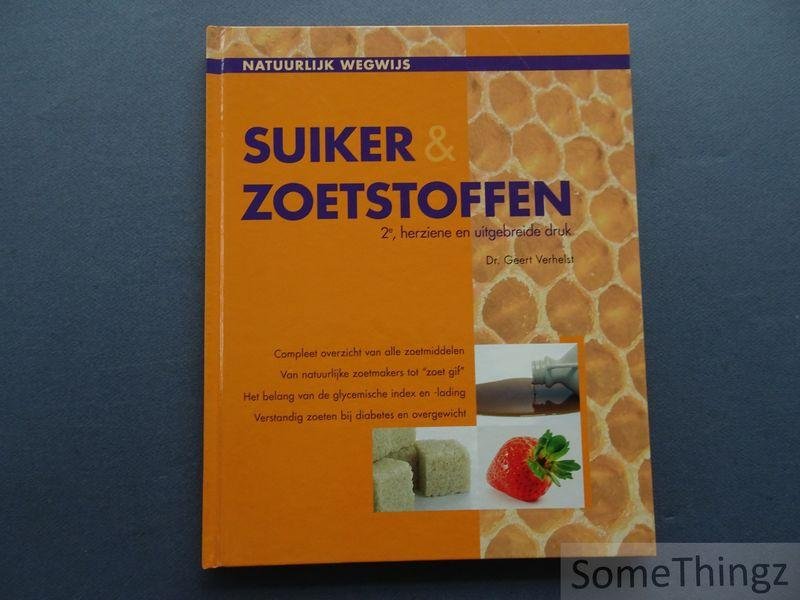 Geert Verhelst. - Suiker & zoetstoffen. Compleet overzicht van alle zoetmiddelen / Van natuurlijke zoetmakers tot 'zoet gif' / Het belang van de glycemische index en -lading / Verstandig zoeten bij diabetes en overgewicht.