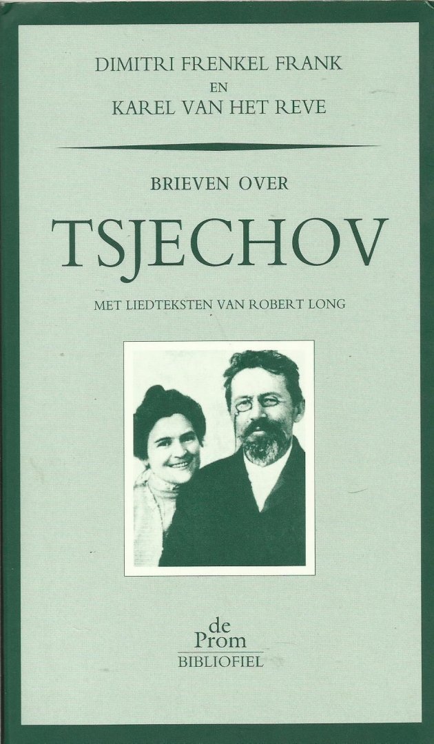Frank, Dimintri Frenkel & Reve, Karel van Het - Brieven over Tsjechov met liedteksten van Robert Long