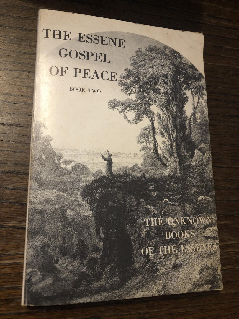 Edmond Bordeaux Szekely - The Essene gospel of peace, book two: The unknown books of the Essenes (Part 2)
