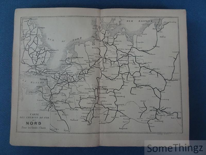 Napoléon Chaix (edit.) / Livret-Chaix. - Livret-Chaix. Juillet 1856. Guide officiel des voyageurs sur tous les chemins de fer français et les principaux chemins de fer étrangers accompagné de cartes spéciales pour chaque ligne. Publié sous le patronage des compagnies. Service comple...