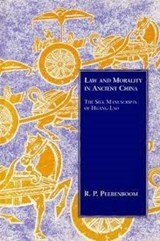 Law and Morality in Ancient China - The Silk Manuscripts of Huang-Lao