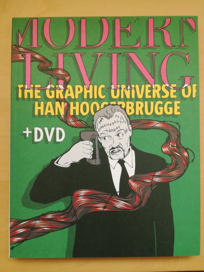 Hoogerbrugge, Han - Modern Living. The graphic universe of Han Hoogerbrugge (+ DVD)
