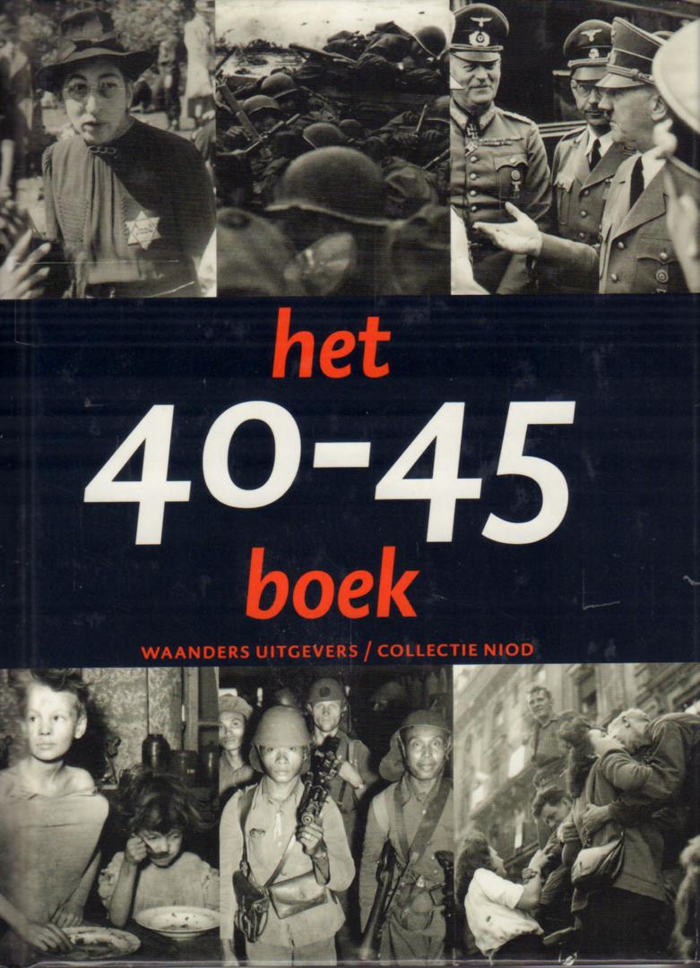 Somers, Erik en Rene Kok - Het 40-45 Boek (Fotocollectie Nederlands Instituut voor Oorlogsdocumentatie), 512 pag. kleine hardcover, zeer goede staat
