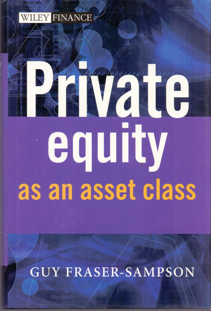 Fraser-Sampson, Guy (ds1205) - Private Equity as an Asset Class