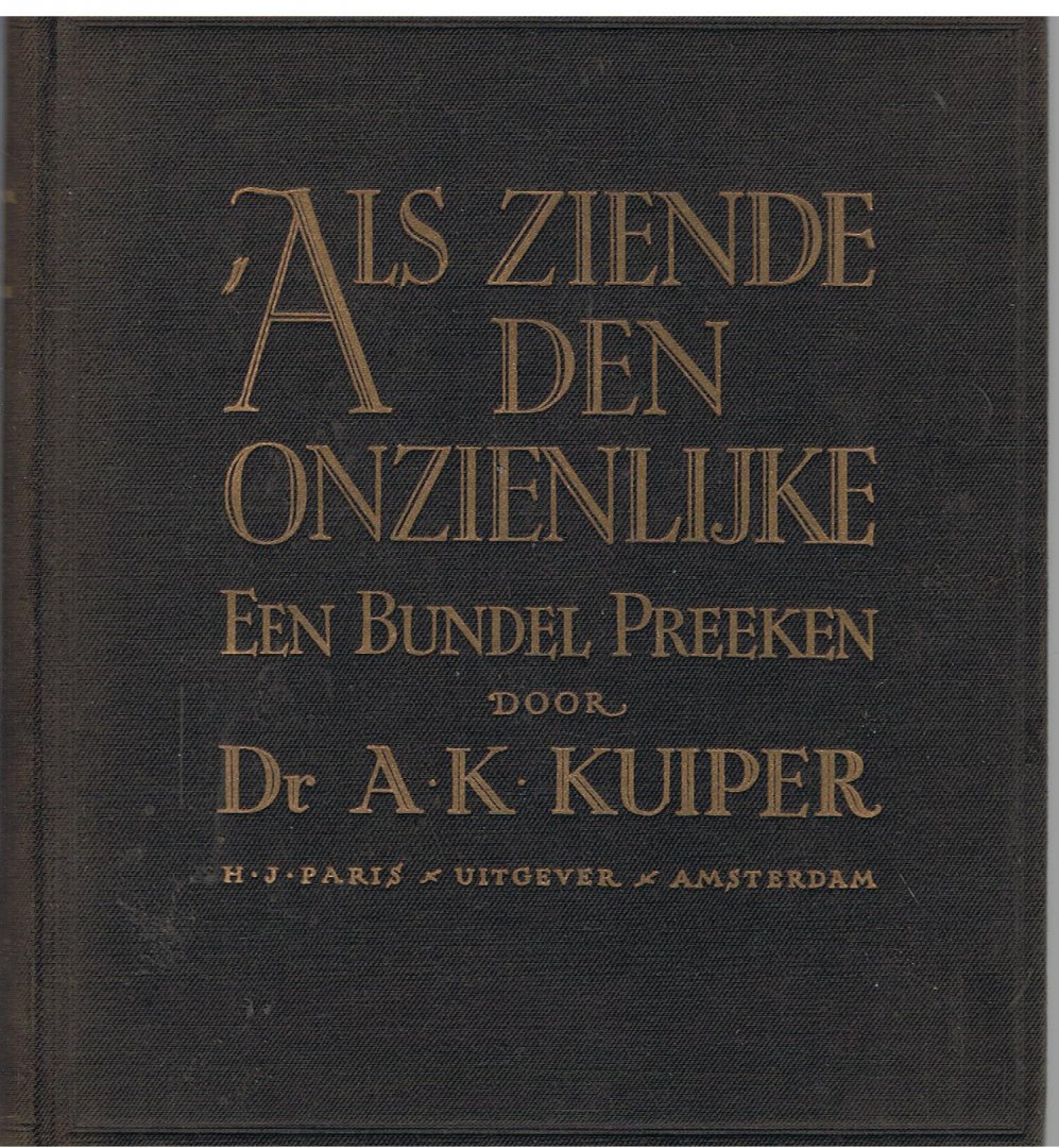 Kuiper, Dr. A.K. - Als Ziende de Onzienlijke