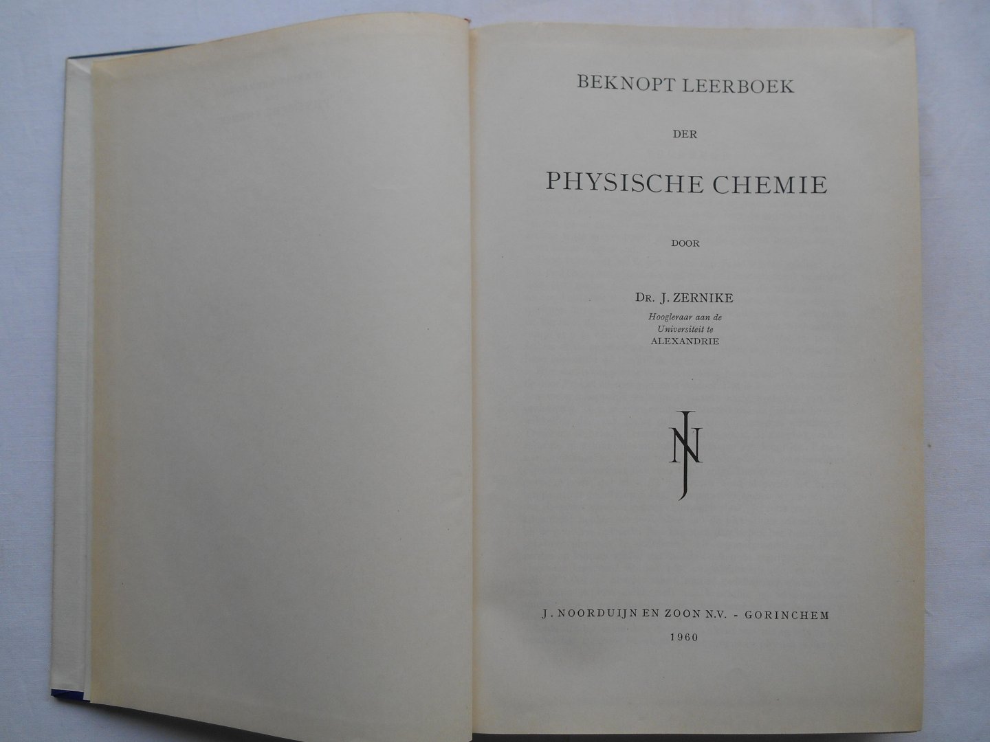 Dr. Zernike, J. - Beknopt leerboek der physische chemie.
