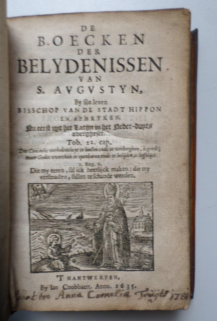 Aurelius Augustinus, Jan Cnobbaert - De boecken der belydenissen van S. Avgvstyn , by sijn leven Bisschop vande stadt Hippon in Aphryken…