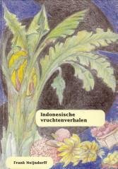 NEIJNDORF - Indonesische vruchtenverhalen