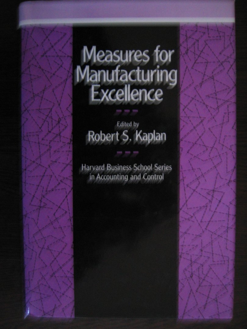 Kaplan, Robert S. - Measures for Manufacturing Excellence