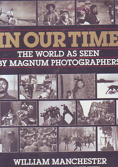 Manchester, W - In our time The world as seen by Magnum Photographers