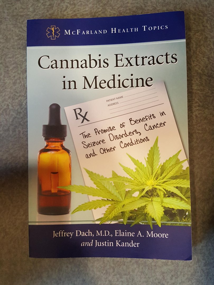 Dach, Jeffrey, M.D., Moore, Elaine A., Kander, Justin - Cannabis Extracts in Medicine / The Promise of Benefits in Seizure Disorders, Cancer and Other Conditions