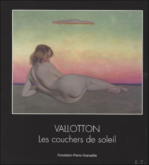 Rudolf Koella - Felix Vallotton Les Couchers de Soleil.