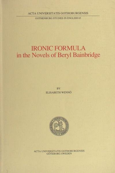 Wennö, Elisabeth. - Ironic formula in the novels of Beryl Bainbridge.