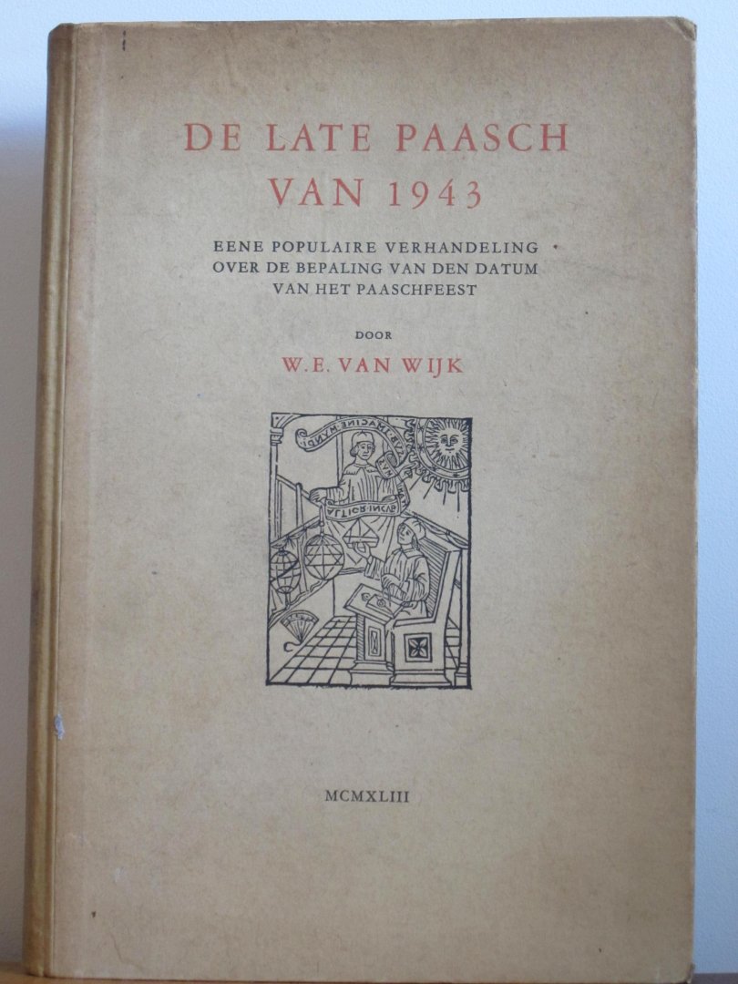 Van Wijk, W.E. - De late paasch van 1943