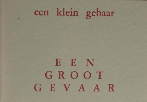 Wessels, Dick. - Een klein gebaar, een groot gevaar.