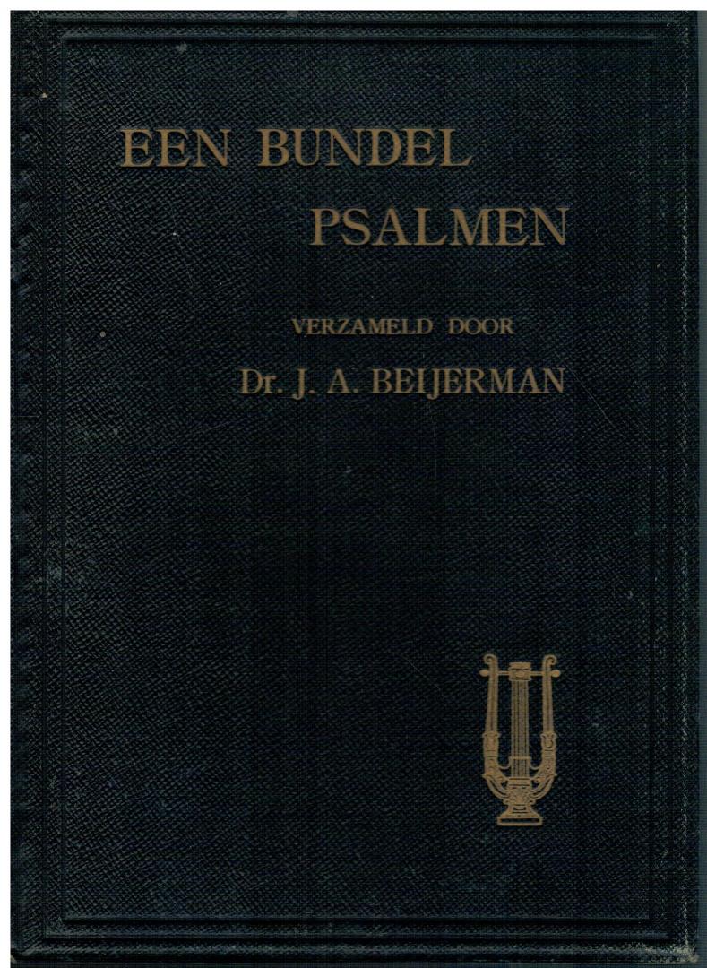 Beijerman, Dr. J.A. - Een bundel Psalmen