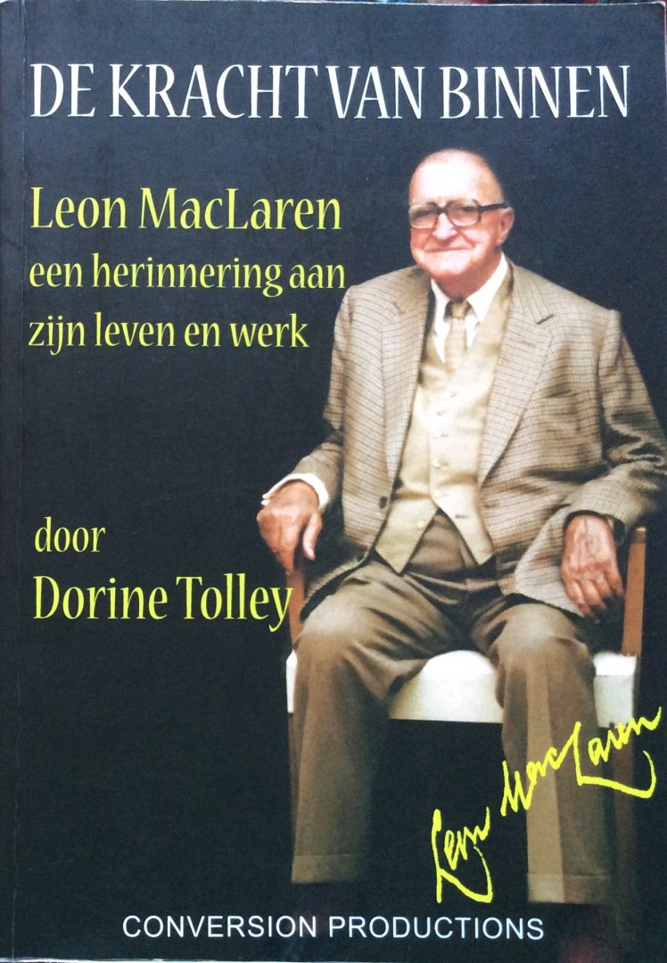 Tolley, Dorine - De kracht van binnen; Leon MacLaren / Een herinnering aan zijn leven en werken [McLaren]
