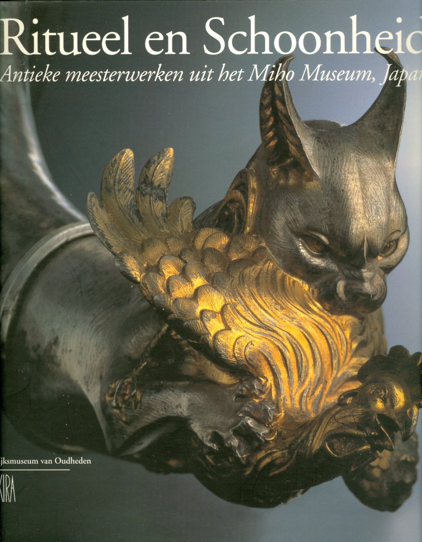 Schneider, Hans en Bleibtreu, Erika - Ritueel en Schoonheid / Antieke meesterwerken uit het Miho Museum, Japan
