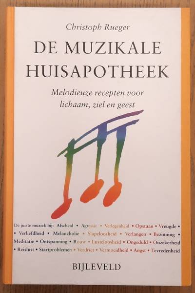 RUEGER, CHRISTOPH. - De muikale huisapotheek, melodieuze recepten voor lichaam, ziel en geest.