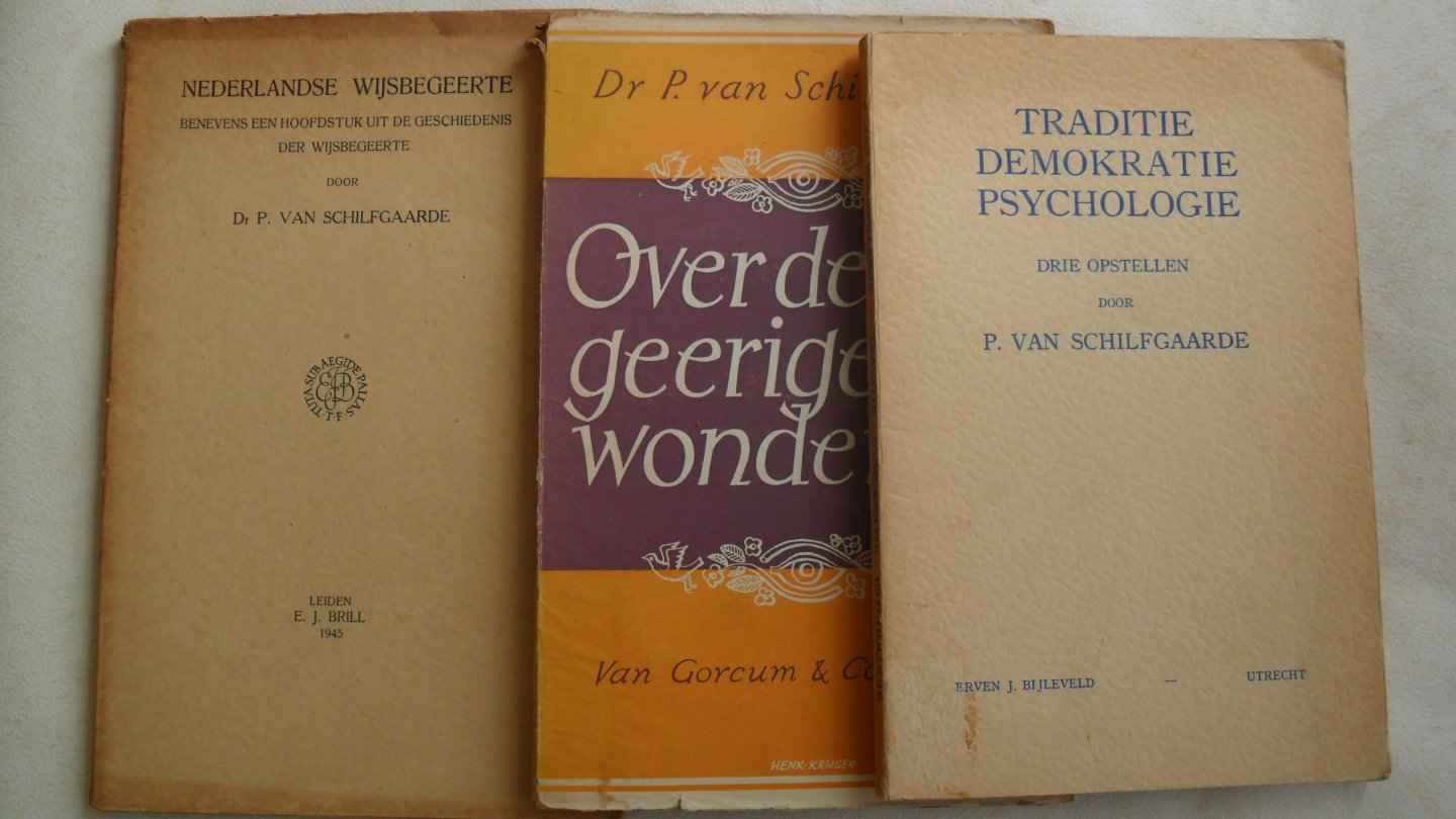 Schilfgaarde Dr. P. van - Traditie Demokratie Psychologie 3 opstellen + Over de Wijsgeerige verwondering + Nederlands Wijsbegeerte