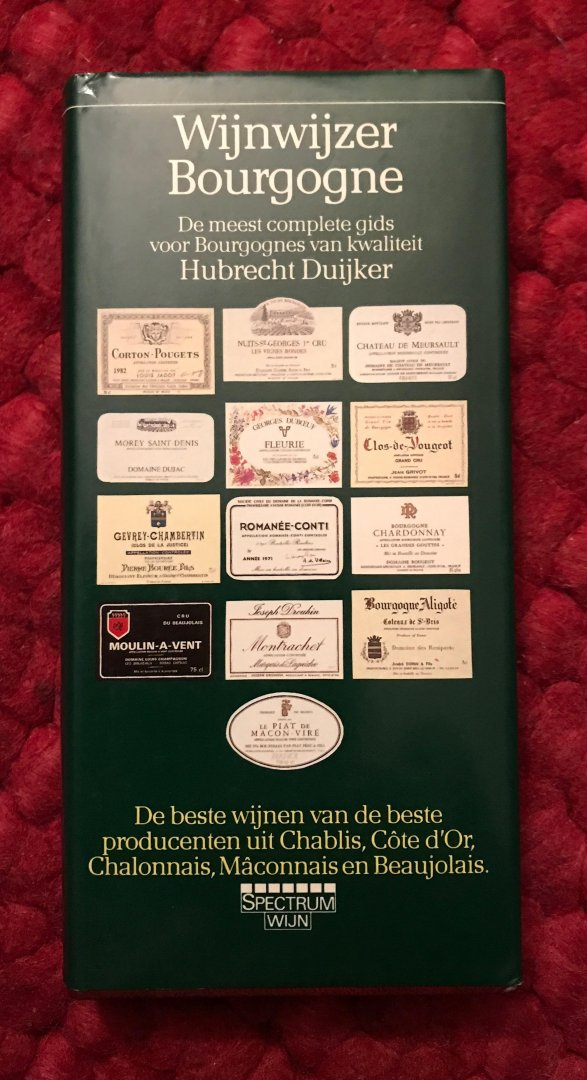 Duijker, Hubrecht - Wijnwijzer Bourgogne.De meest complete gids voor Bourgognes van kwaliteit