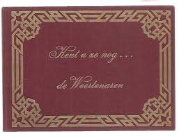Henkens, Jan, Jo van der Velden - Kent u ze  ze nog ....de Weertenaren