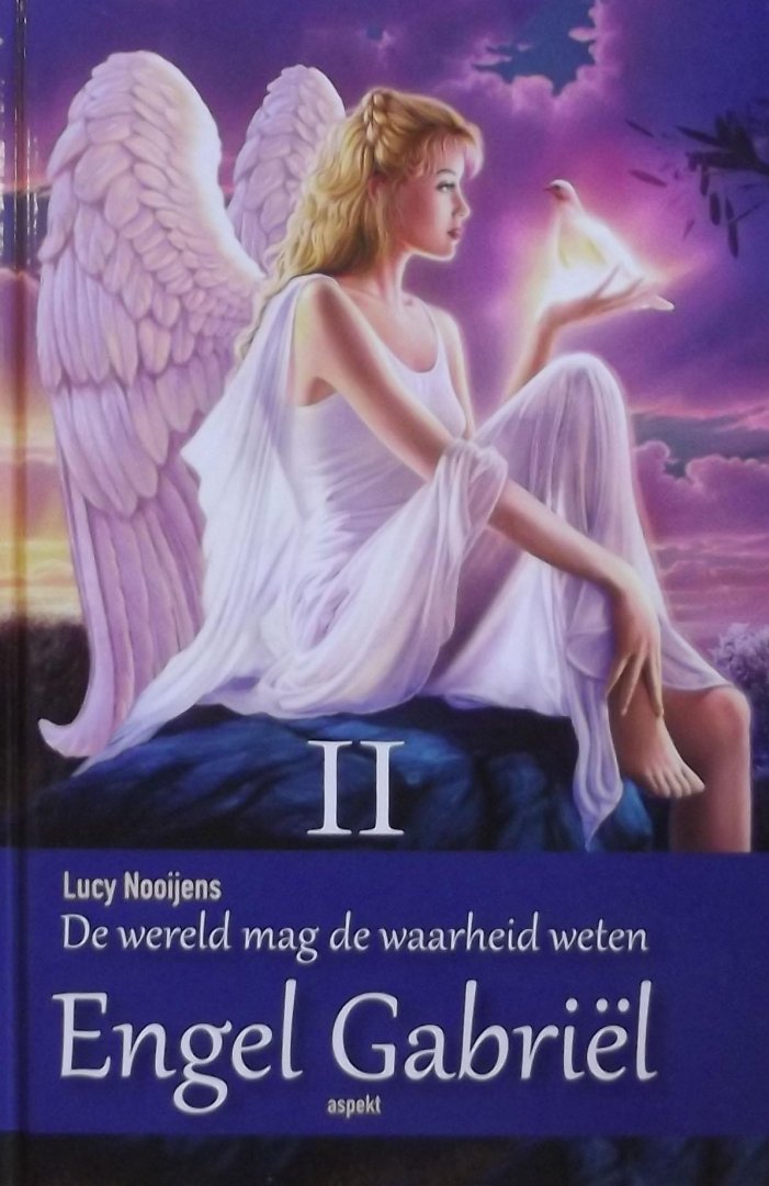 Nooijens, Lucy. - De wereld mag de waarheid weten, Engel Gabriel