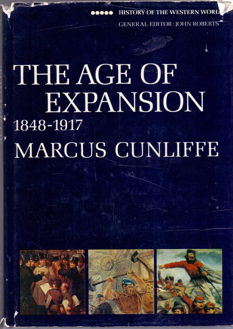 Cunliffe, Marcus (ds1264) - The Age of Expansion 1848-1917