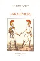 ALBERT , A. (Capitaine quartier-maître du 1er régiment de Carabiniers) - Le manuscript des Carabiniers (1792 to 1814)