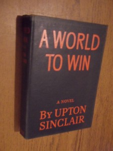 Sinclair, Upton - A world to win 1940-1942