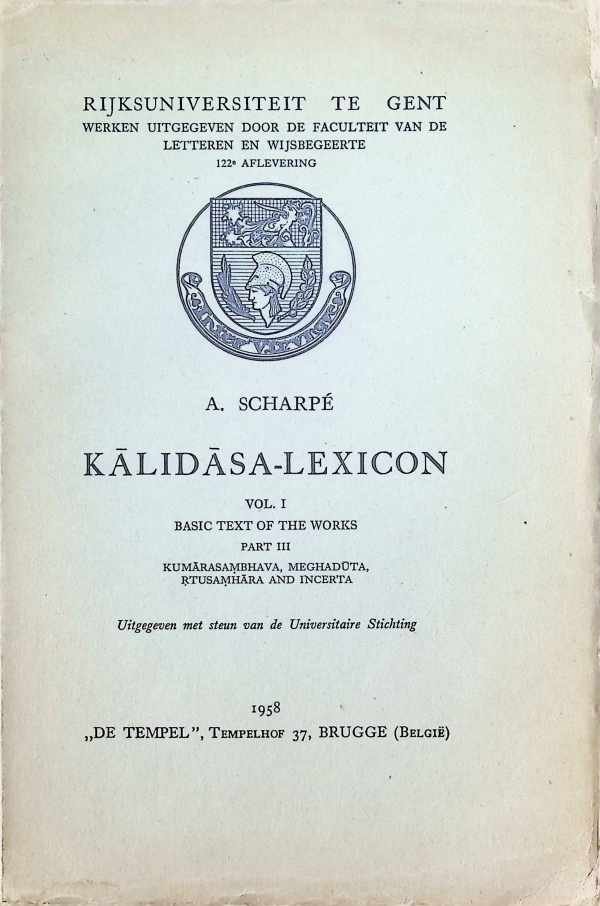 A. Scharpé - Kalidasa - Lexicon Vol. I Basic text of the Works Part III Kumarasambhava, Meghaduta , Rtusamhara and Incerta