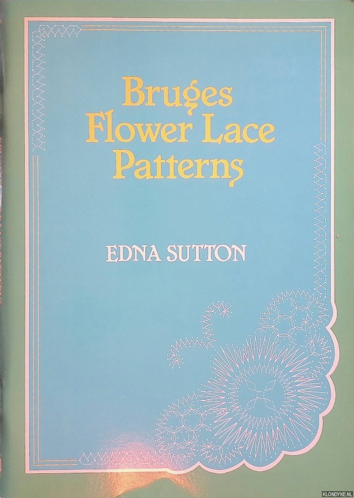 Sutton, Edna - Bruges Flower Lace Patterns