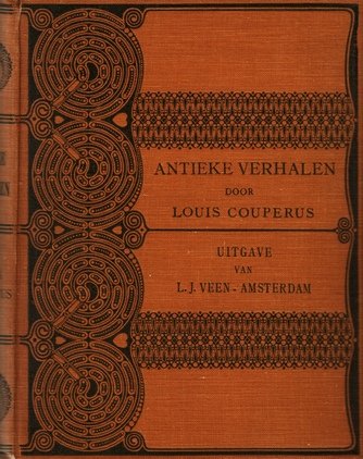 COUPERUS, Louis - Antieke verhalen. Van goden en keizers, van dichters en hetaeren. (Met 'wagenwielen'band).