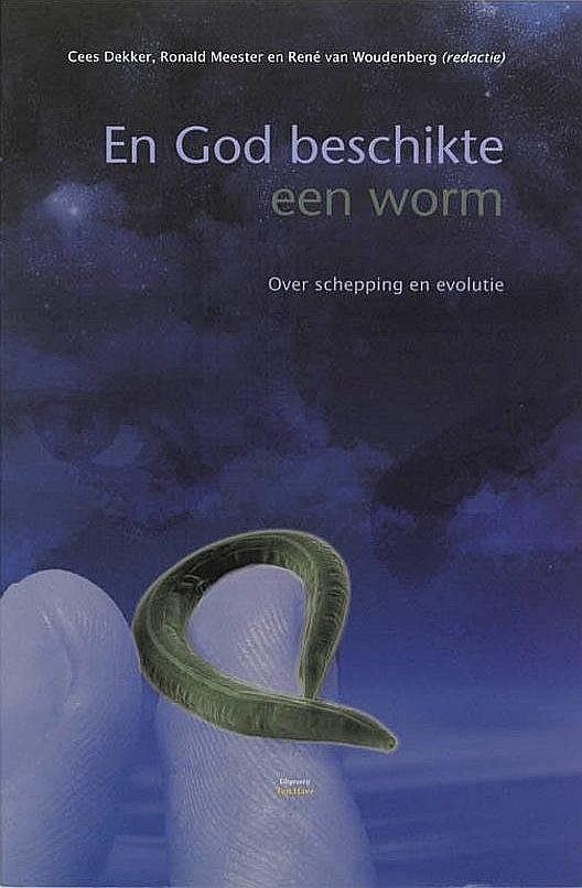 Dekker , Cees . & Ronald Meester . & Rene van Woudenberg . ( redactie ) [ isbn 9789025956448 ] 3419 - En God Beschikte een Worm . ( Over Schepping en Evolutie . )  Evolutie en schepping, is dat water en vuur, wetenschap versus geloof, serieus werk tegenover lichtzinnigheid? Veel mensen denken inderdaad vanuit zulke tegenstellingen. -