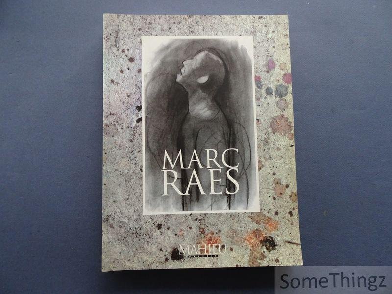 Marc Raes / Galerie Mahieu. - Marc Raes.