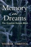 Christos, George - Memory and Dreams. The creative human mind