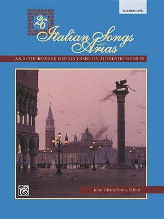 John Glenn Paton (Editor) - 26 Italian Songs and Arias: Medium Low Voice