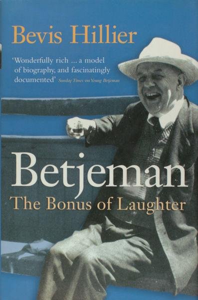 Betjeman - Hillier, Bevis. - Betjeman. The Bonus of Laughter.