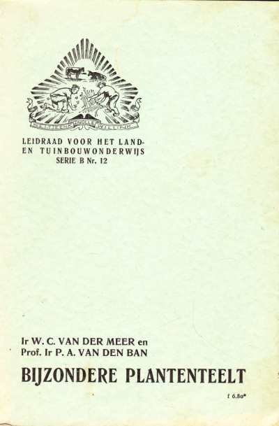 Ir. W.C. van der Meer en Prof. Ir. P.A. van den Ban - Bijzondere Plantenteelt