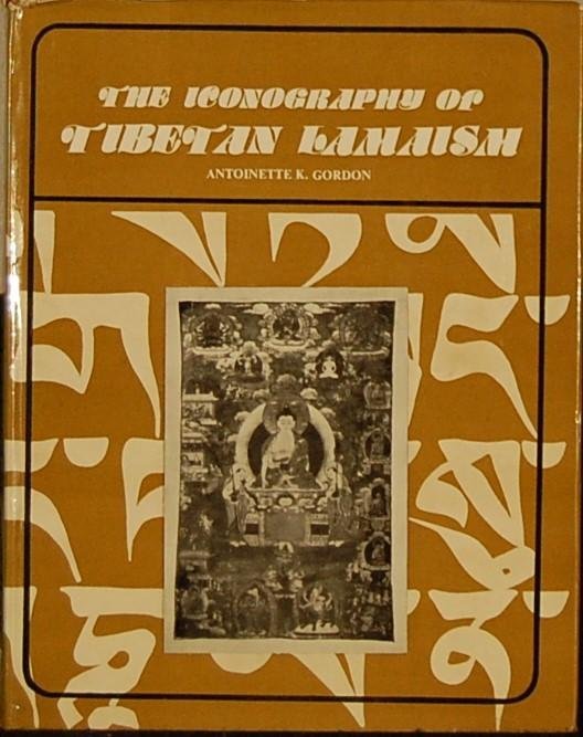GORDON, Antoinette K. - The iconography of Tibetan Lamaism
