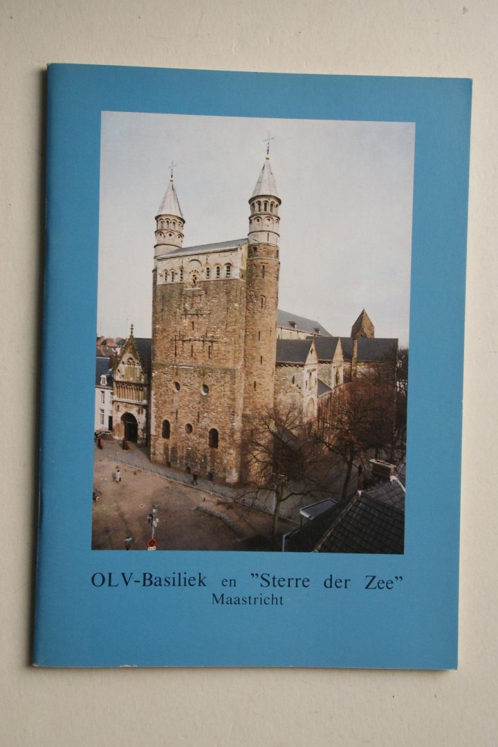 Heijnen, H. - OLV- Basiliek en  "STERRE Der ZEE"  in Maastricht