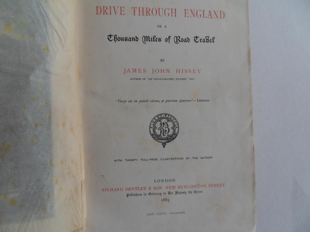 Hissey, James John [ 1847 - 1921 ]. - A Drive Through England. Or A Thousand Miles of Road Travel. [ with Twenty full-page illustrations by the author ].