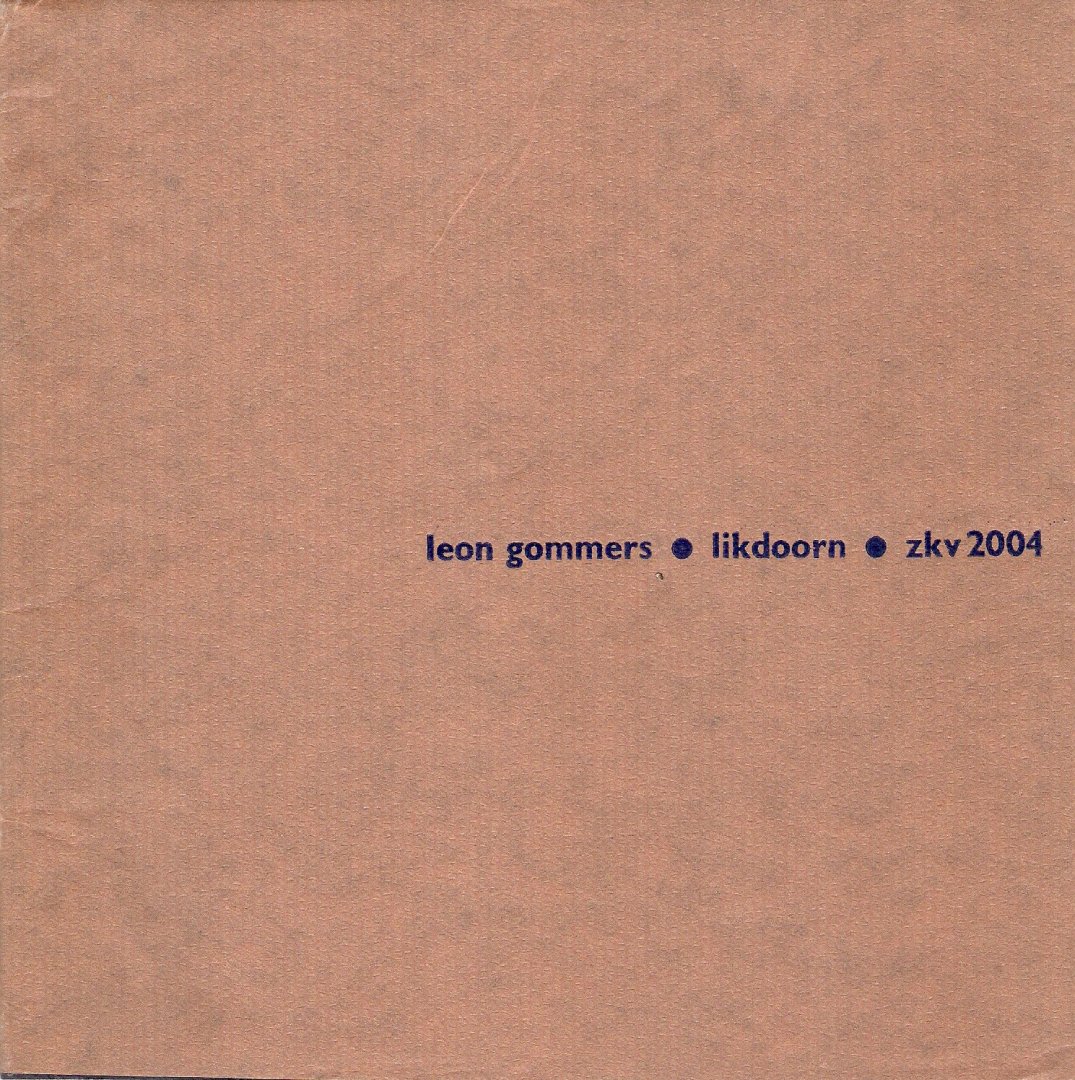 Gommers, Leon - Likdoorn   ZKV 2004