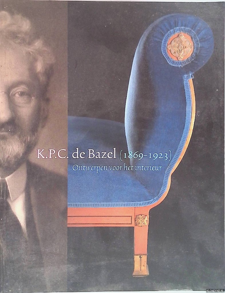 Brentjens, Y. & T.M. Eliëns - K.P.C.de Bazel (1869-1923). Ontwerpen voor het interieur