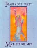 Michael Grumet - Images of Liberty