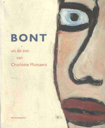 Mutsaers, Charlotte - Bont. Uit de zoo van Charlotte Mutsaers