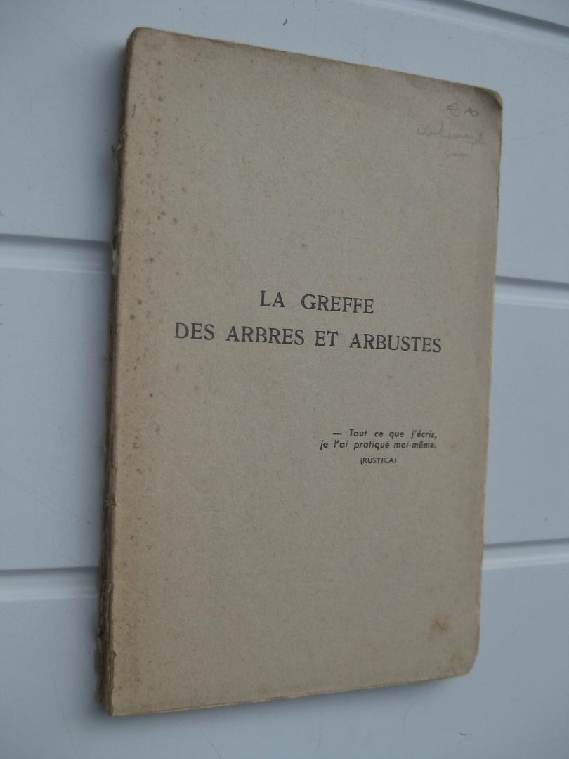 Langevin, E. - La Greffe des Arbres et Arbustes.