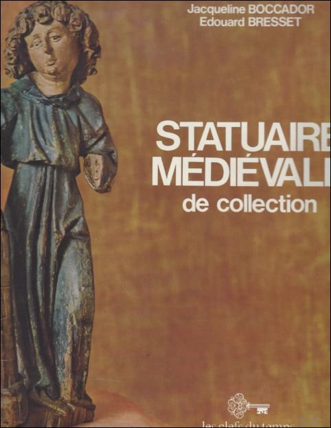 LIEVEAUX-BOCCADOR ,J. et BRESSET, Edouard - STATUAIRE MEDIEVALE de collection.  volume 2 only / Statuaire m di vale de collection (tome II uniquement!!!)